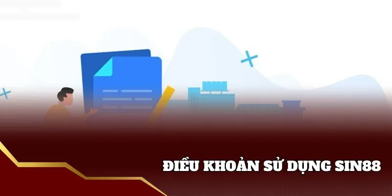 Cụ thể về điều khoản sử dụng Sin88