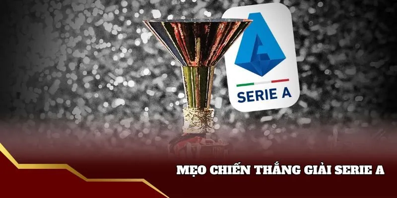 Mẹo xem tỷ lệ bóng đá Serie A