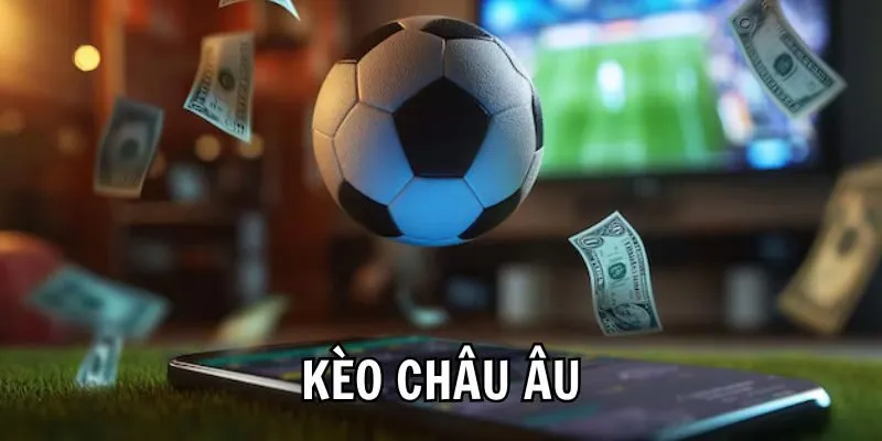 Hướng dẫn cách soi kèo châu Âu hấp dẫn nhất