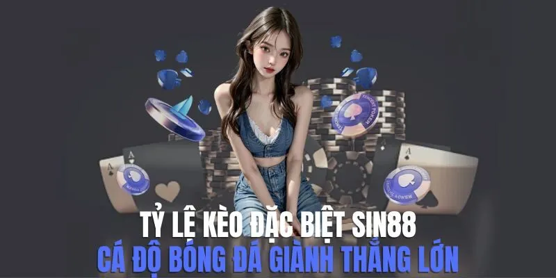 Tỷ Lệ Kèo Đặc Biệt