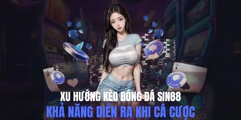 Xu Hướng Kèo Bóng Đá